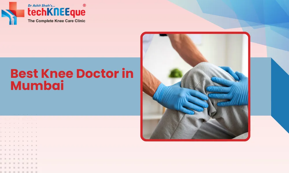 Best Knee Doctor in Mumbai