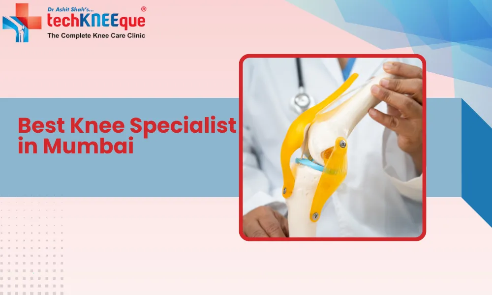 Best Knee Specialist in Mumbai
