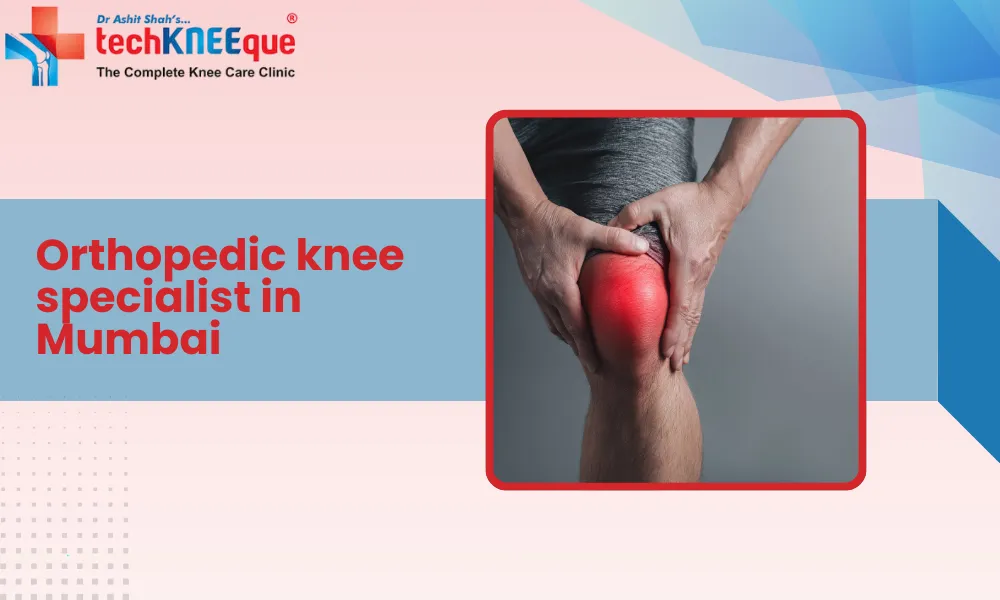 Orthopedic knee specialist in Mumbai