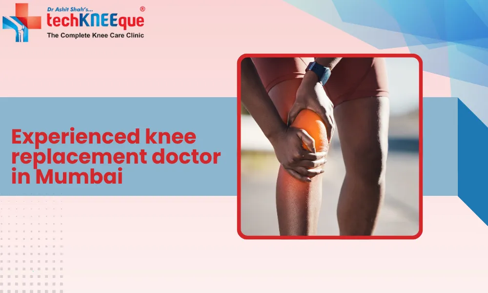Experienced-knee-replacement-doctor-in-Mumbai Experienced knee replacement doctor in Mumbai