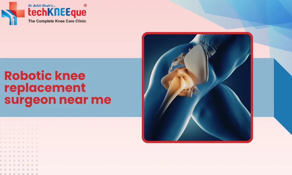 Robotic-knee-replacement-surgeon-near-me